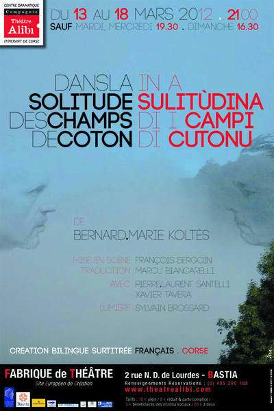 Dans la solitude des champs de coton/ In la sulitùdina di i campi di cutonu