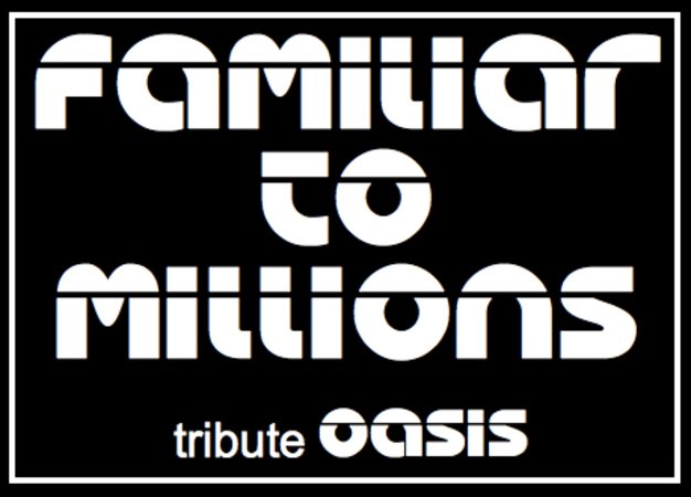 Familiar to millions tribute Oasis - revivez les concerts d'Oasis