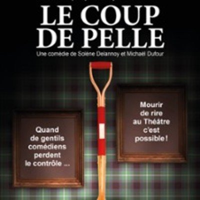 "Le Coup de Pelle !"