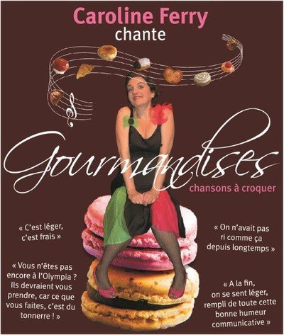 CAROLINE FERRY - GOURMANDISES CHANSONS A CROQUER