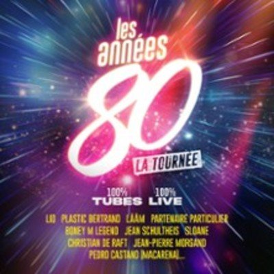 "Les Années 80 - La Tournée"