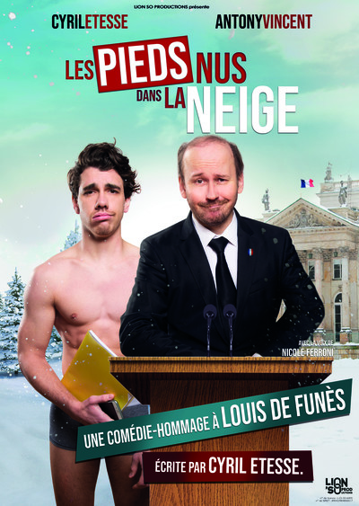 "Les pieds nus dans la neige" - Comedie-hommage à Louis de Funès, de et avec Cyril ETESSE