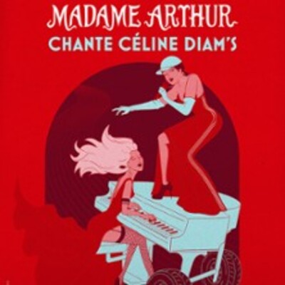 "Madame Arthur Chante Céline Diam's"