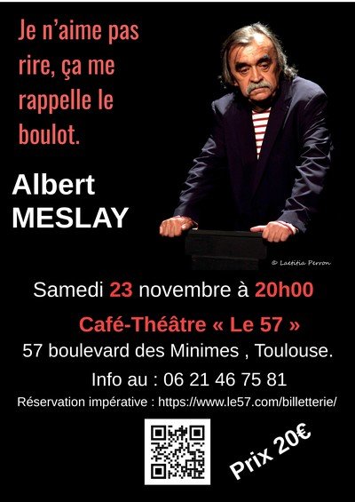Albert Meslay: Je n’aime pas rire ,ça me rappelle le boulot