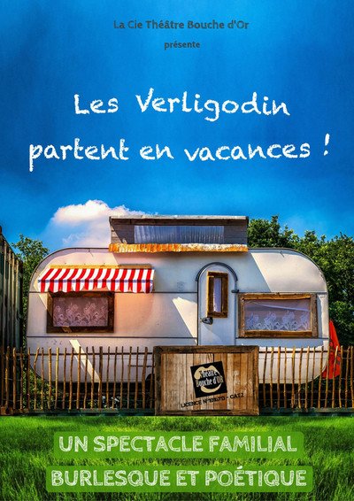 Cie Théâtre Bouche d'Or - Les Verligodin partent en vacances !