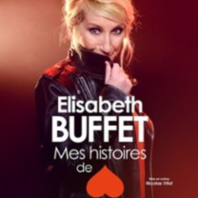 "Elisabeth Buffet - Mes Histoires de Coeur, Théâtre le Paris, Avignon"