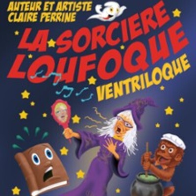 "La Sorcière Loufoque, Ventriloque - La Comédie Saint-Michel, Paris"