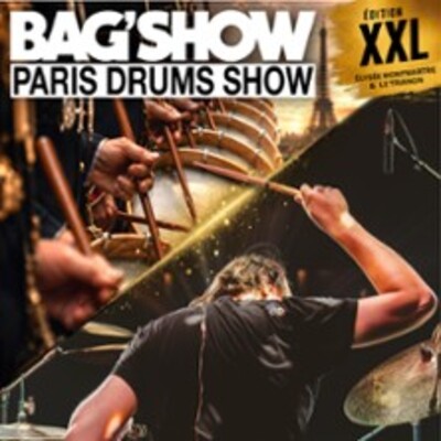 "Bag'Show 2026 - Paris Drums Show - Edition XXL"