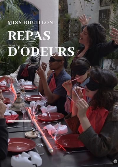 Cie Miss Bouillon - Le repas d'odeurs