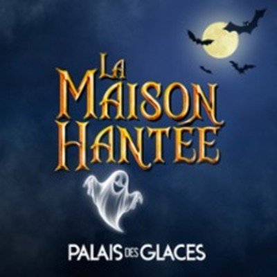 La Maison Hantée - Palais des Glaces, Paris