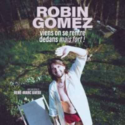 Robin Gomez - Viens On Se Rentre Dedans Mais Fort