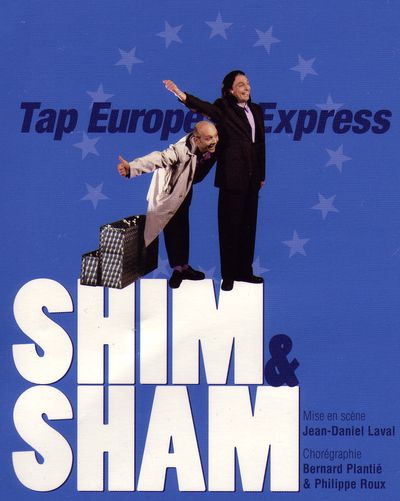 Shim & Sham - "Tap Europe Express"  Comédie burlesque tout public  Humour et Claquettes