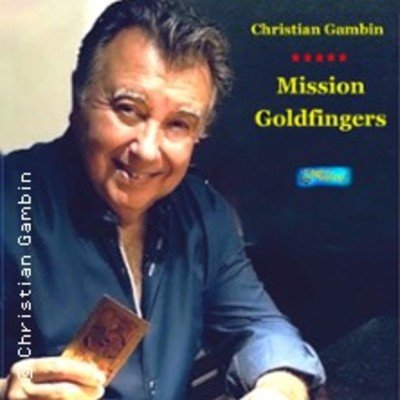 Mission Goldfingers - L'Antre Acte - L'Antre Magique (Paris)
