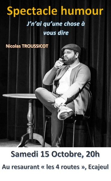 Nicolas Troussicot - J'n'ai qu'une chose à vous dire