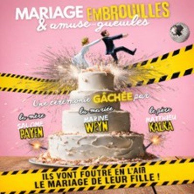 Mariage Embrouilles et Amuse-gueules