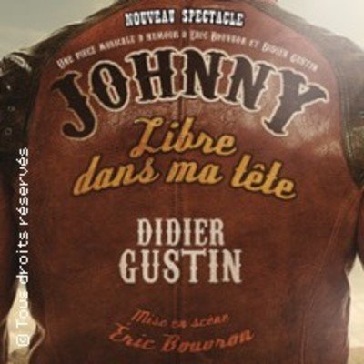 Didier Gustin - Johnny, Libre dans ma Tête