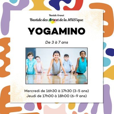 Bastide des Arts et de la MUS'ique - Yogamino - yoga, éducation émotionnelle relaxation enfants