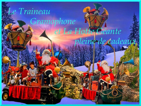 Cie des automates - Le traineau Gramophone du pére noël et sa hotte géante..