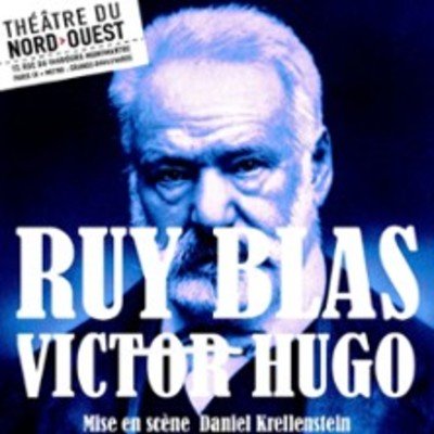 Ruy Blas - Théâtre du Nord-Ouest, Paris