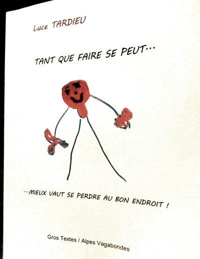 Tant que faire se peut mieux vaut se perdre au bon endroit!