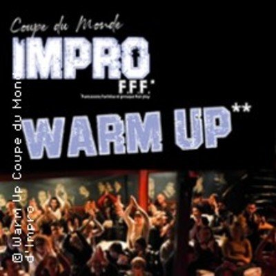 "Warm Up - Coupe du Monde d'Improvisation"
