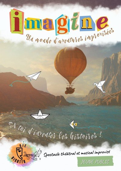Cie Risotto - Imagine, un monde d’aventures improvisées