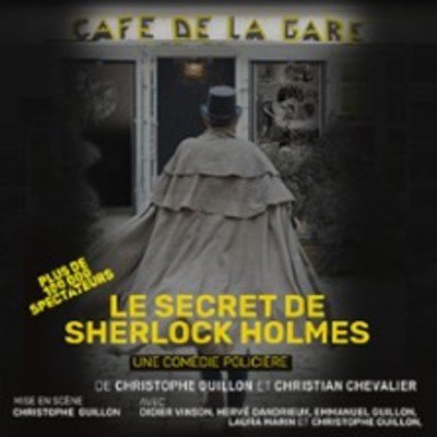 Le Secret de Sherlock Holmes - Café de la Gare, Paris