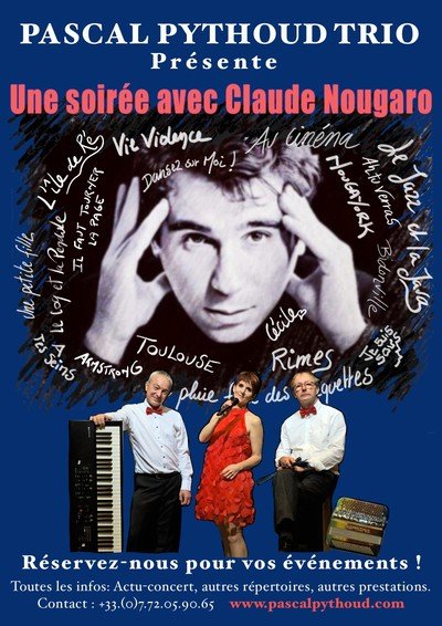Pascal Pythoud Trio - Une soirée avec Claude NOUGARO