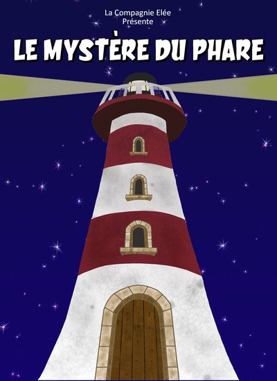 Compagnie Elée - Théâtre itinérant - Le Mystère du Phare