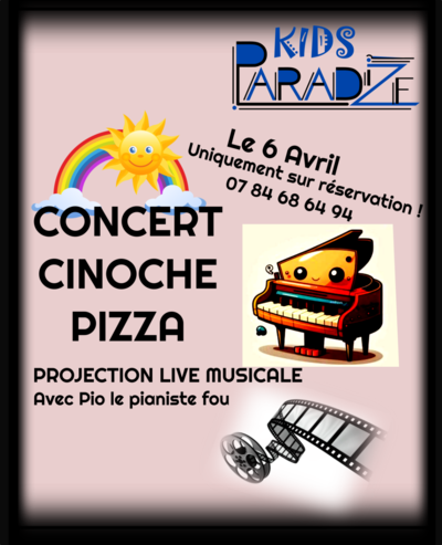 Kids Paradize Concert-Cinoche-Pizza
