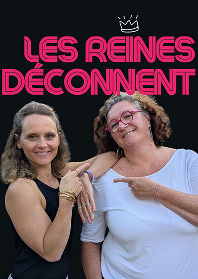 Les reines déconnent