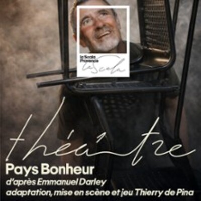 "Pays Bonheur- La Scala, Avignon"