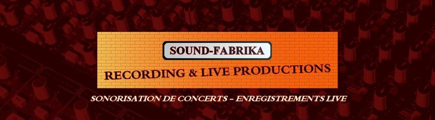 Sound-Fabrika  - Sonorisation, enregistrement, mastering, booking