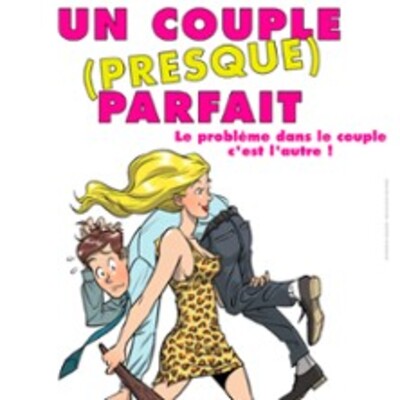 "Un Couple (Presque) Parfait"