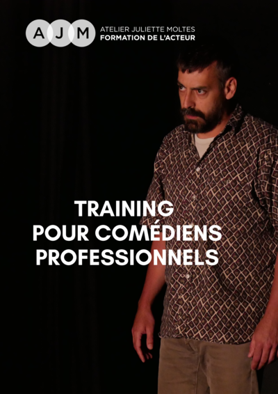 Atelier Juliette Moltes - TRAINING POUR COMEDIENS PROFESSIONNELS