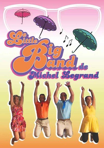 Cie du Zèbre à bretelles - Le Little Big Band de Michel Legrand