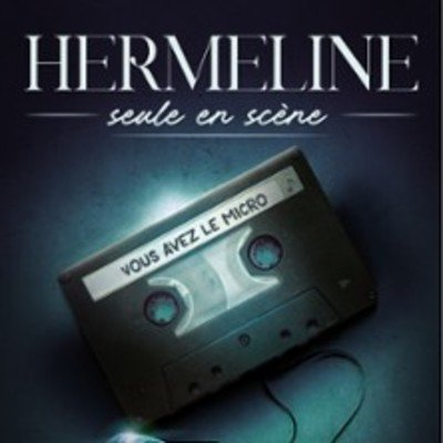 "Hermeline - Seule en Scène"