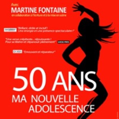 "Martine Fontaine - 50 Ans Ma Nouvelle Adolescence"