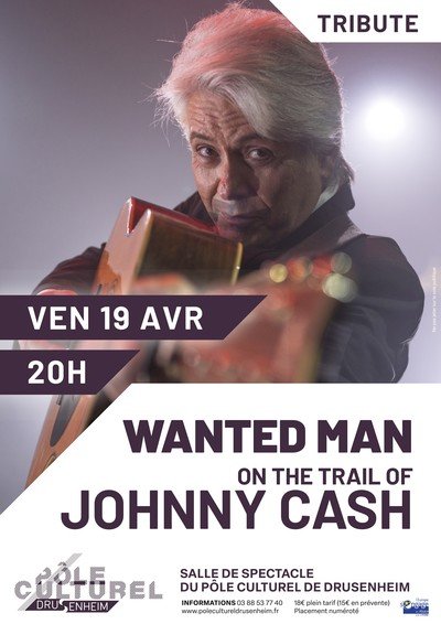 Wanted Man on The Trail Of Johnny Cash à Drusenheim