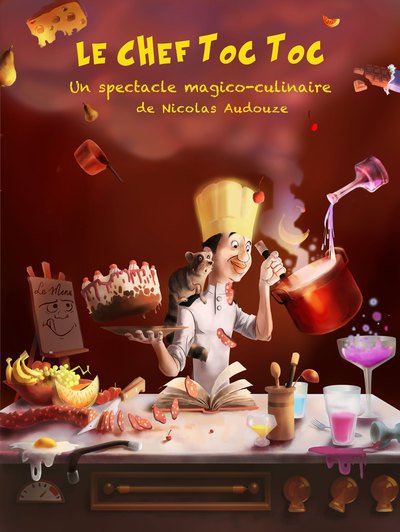 Compagnie des miracles - "Le chef Toctoc" Un spectacle magico-culinaire