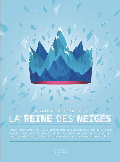 Compagnie du Vent Contraire - La véritable histoire de la Reine des Neiges