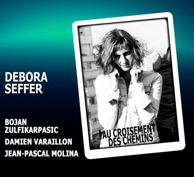 DEBORA SEFFER NOUVEL ALBUM "AU CROISEMENT DES CHEMINS"