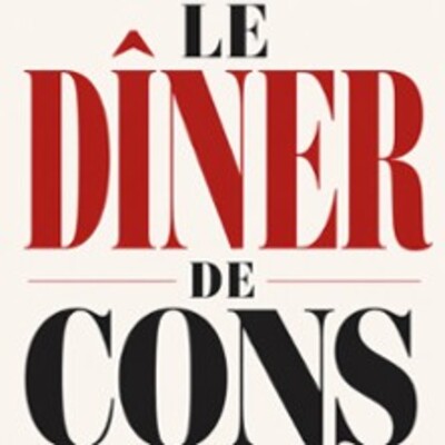 "Le Dîner de Cons - Comédie de la Roseraie, Toulouse"