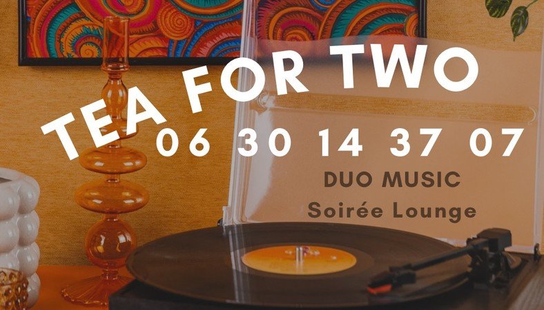 Tea for Two La Rochelle - Duo Jazzy Music Lounge