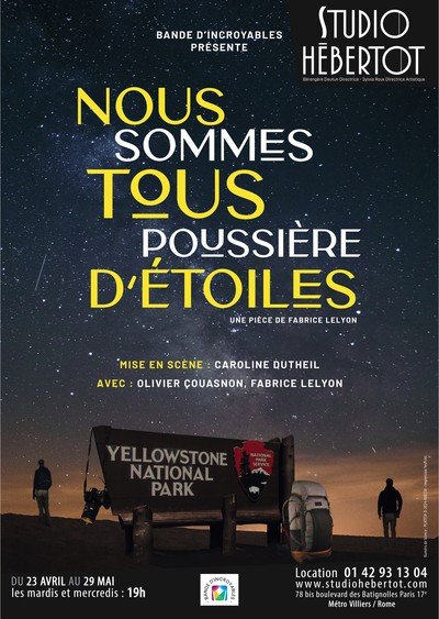 Compagnie Bande d'Incroyables - Nous sommes tous poussière d'étoiles