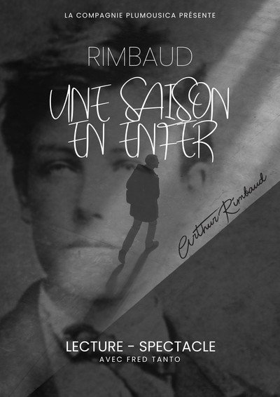 Compagnie Plumousica - Rimbaud : Une Saison en Enfer
