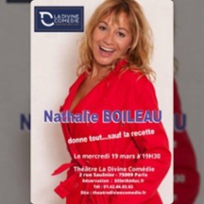Nathalie Boileau Donne Tout... Sauf la Recette - La Divine Comédie, Paris