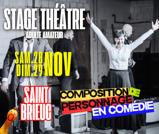 STAGE THÉÂTRE ADULTES « COMPOSER UN PERSONNAGE EN COMÉDIE »