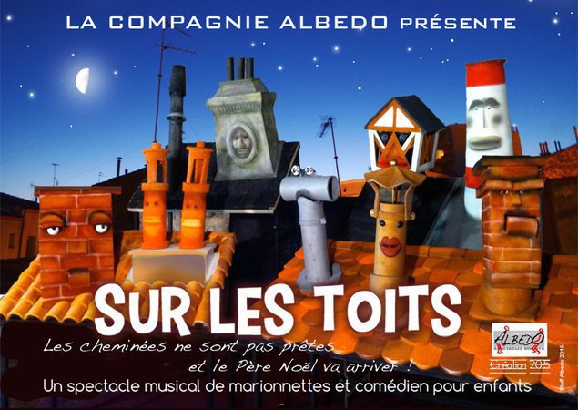 Sur les toits...spectacle pour enfants de la Compagnie Albedo