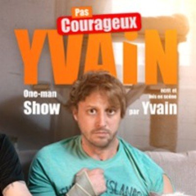 "Yvain dans Pas Courageux ( Tournée)"